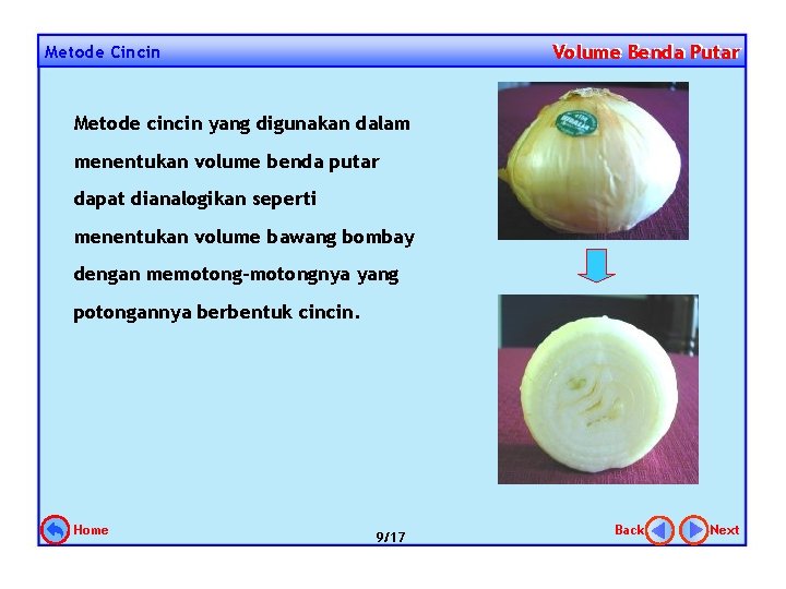 Volume Benda Putar Metode Cincin Metode cincin yang digunakan dalam menentukan volume benda putar