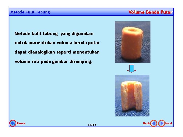 Volume Benda Putar Volume Metode Kulit Tabung Metode kulit tabung yang digunakan untuk menentukan