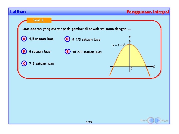 Latihan Penggunaan Integral Soal 2. Luas daerah yang diarsir pada gambar di bawah ini