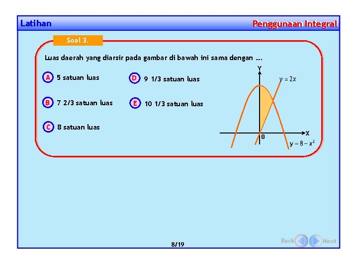 Latihan Penggunaan Integral Penggunaan Soal 3. Luas daerah yang diarsir pada gambar di bawah