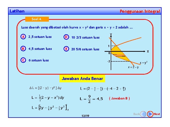 Latihan Penggunaan Integral Penggunaan Soal 4. Luas daerah yang dibatasi oleh kurva x =
