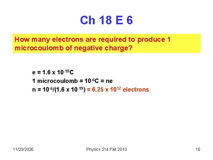 Ch 18 E 6 How many electrons are required to produce 1 microcoulomb of