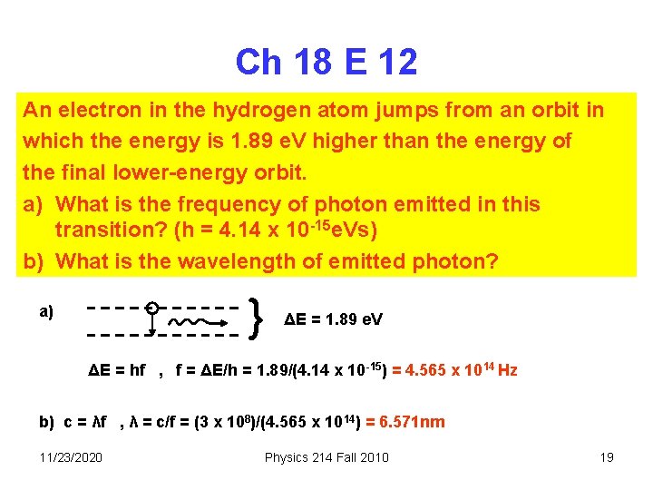 Ch 18 E 12 An electron in the hydrogen atom jumps from an orbit