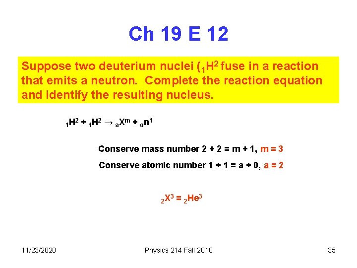 Ch 19 E 12 Suppose two deuterium nuclei (1 H 2 fuse in a