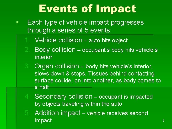 Events of Impact § Each type of vehicle impact progresses through a series of