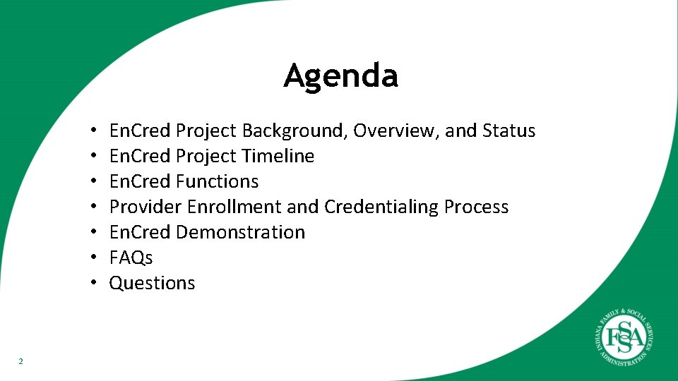 Agenda • • 2 En. Cred Project Background, Overview, and Status En. Cred Project
