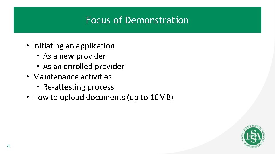 Focus of Demonstration • Initiating an application • As a new provider • As