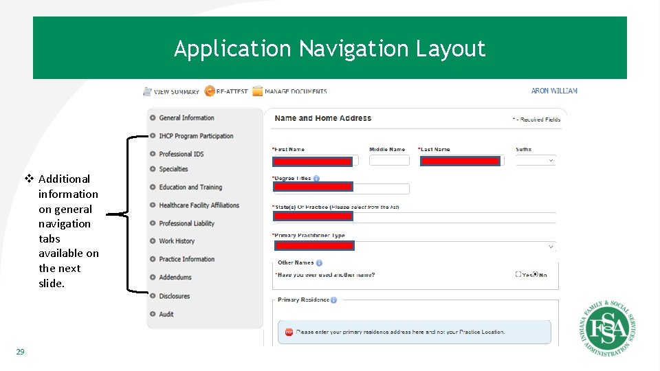 Application Navigation Layout v Additional information on general navigation tabs available on the next