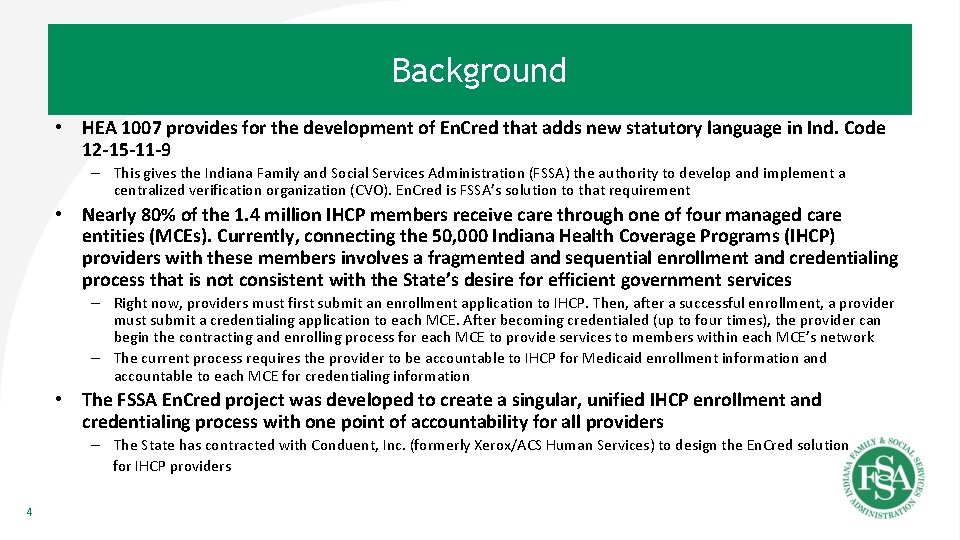 Background • HEA 1007 provides for the development of En. Cred that adds new