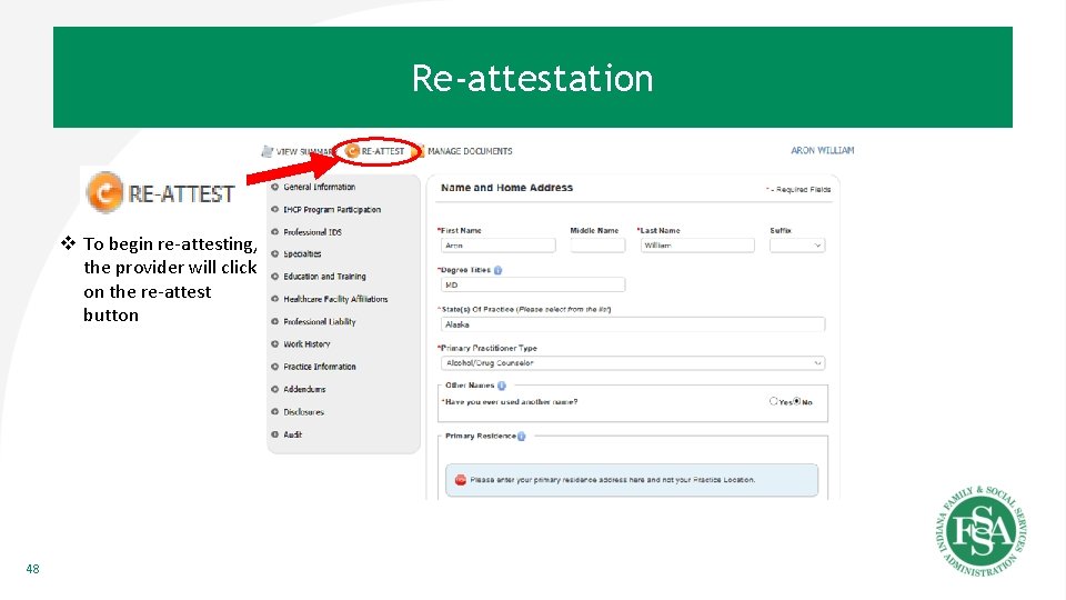 Re-attestation v To begin re-attesting, the provider will click on the re-attest button 48