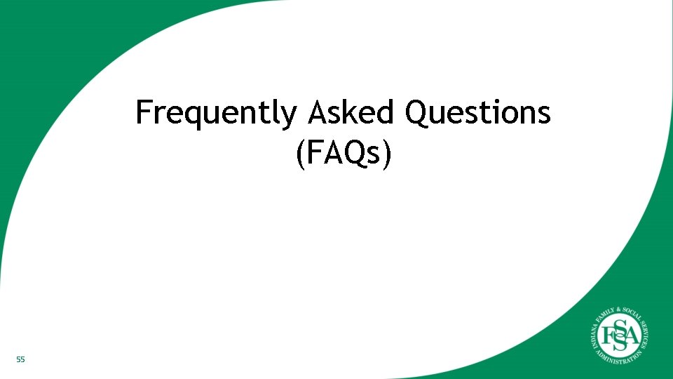 Frequently Asked Questions (FAQs) 55 