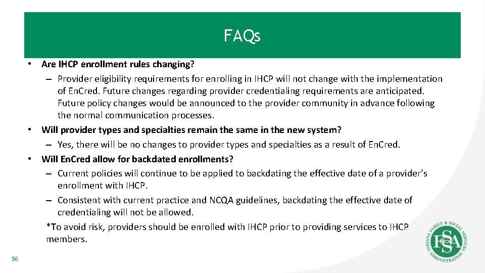 FAQs • Are IHCP enrollment rules changing? – Provider eligibility requirements for enrolling in