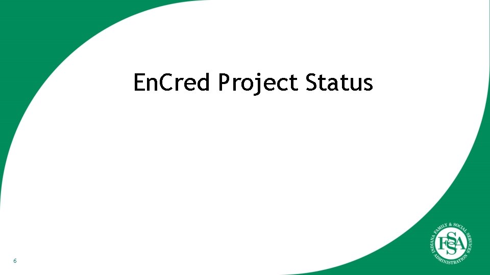 En. Cred Project Status 6 