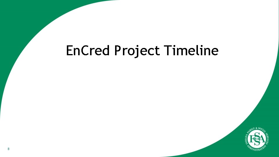 En. Cred Project Timeline 8 