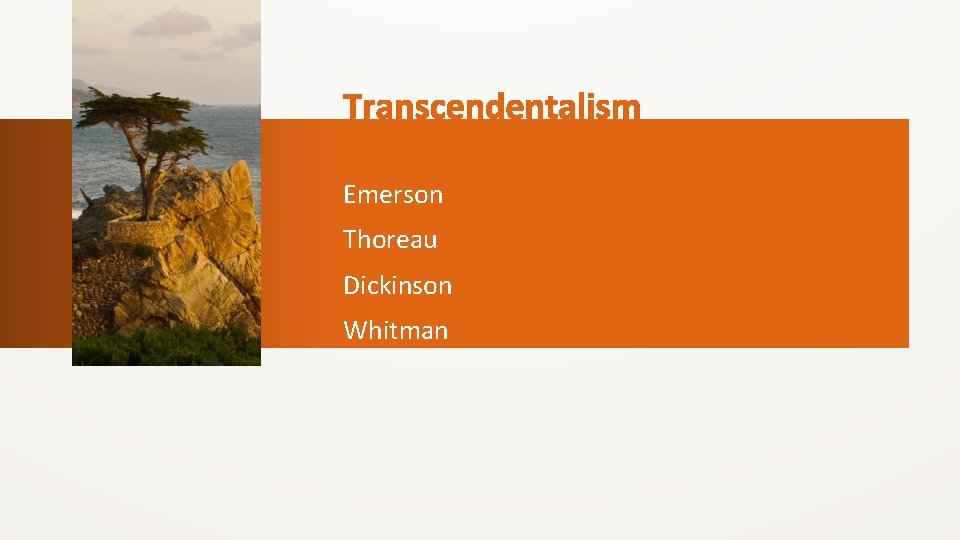 Emerson Thoreau Dickinson Whitman 