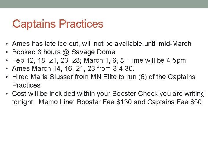 Captains Practices • • • Ames has late ice out, will not be available