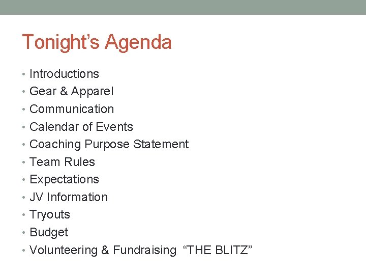 Tonight’s Agenda • Introductions • Gear & Apparel • Communication • Calendar of Events