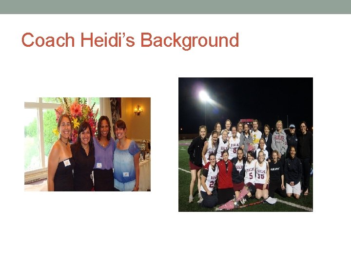 Coach Heidi’s Background 