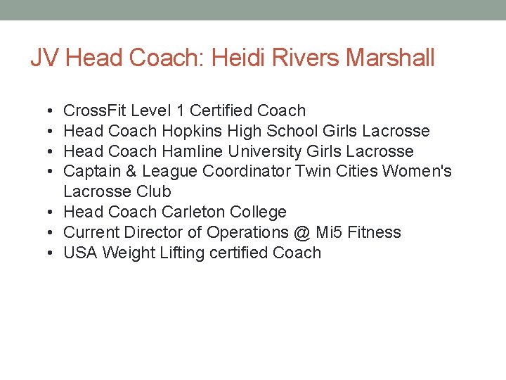 JV Head Coach: Heidi Rivers Marshall • • Cross. Fit Level 1 Certified Coach
