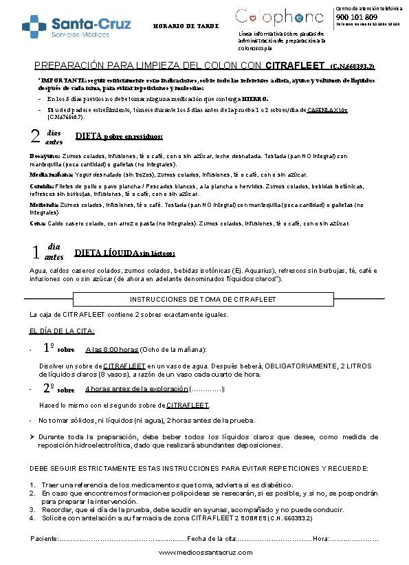 Centro de atención telefónica 900 101 809 HORARIO DE TARDE De lunes a viernes