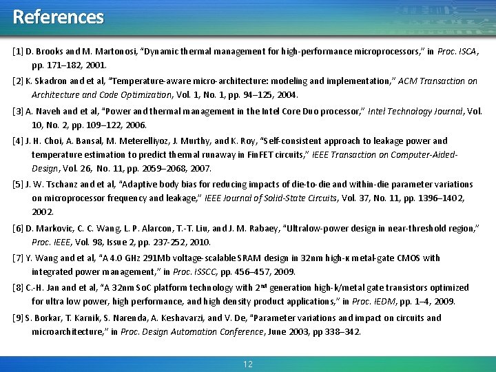 References [1] D. Brooks and M. Martonosi, “Dynamic thermal management for high-performance microprocessors, ”