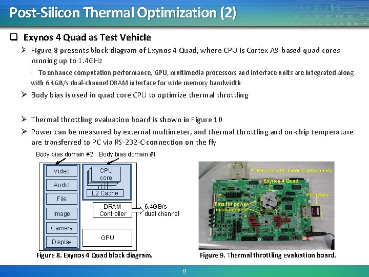 Post-Silicon Thermal Optimization (2) q Exynos 4 Quad as Test Vehicle Ø Figure 8