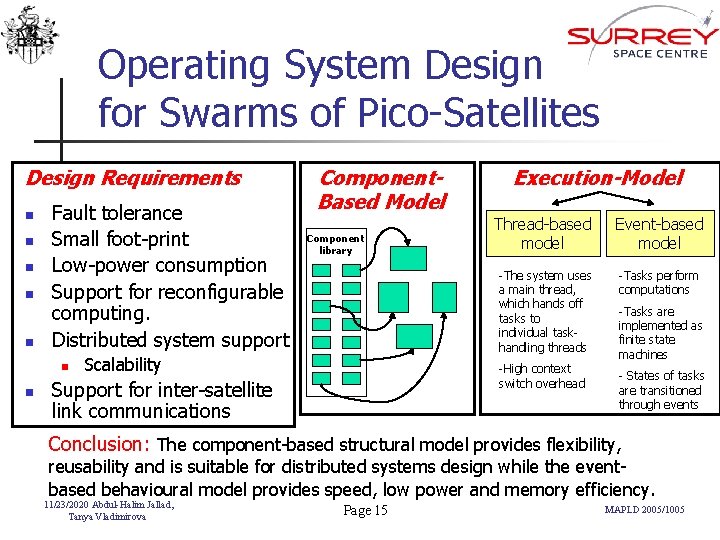 Operating System Design for Swarms of Pico-Satellites Design Requirements n n n Fault tolerance