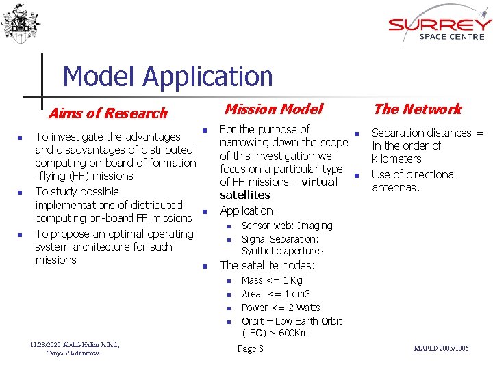 Model Application Aims of Research n n n To investigate the advantages and disadvantages