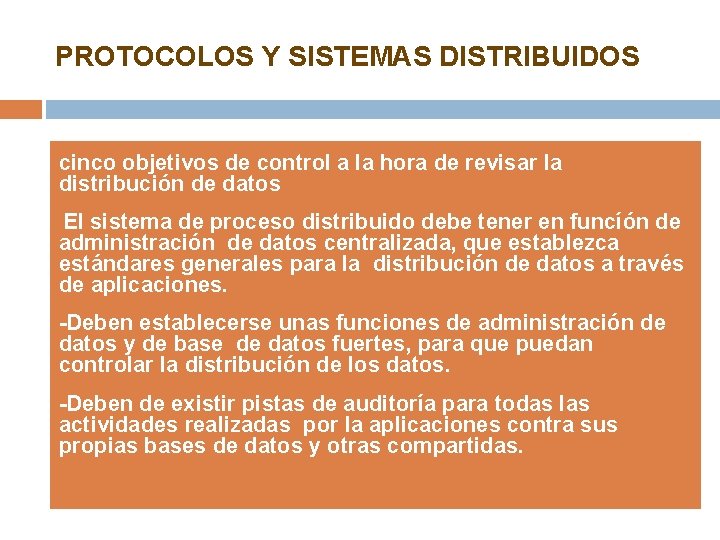 PROTOCOLOS Y SISTEMAS DISTRIBUIDOS cinco objetivos de control a la hora de revisar la PROTOCOLOS Y SISTEMAS DISTRIBUIDOS cinco objetivos de control a la hora de revisar la