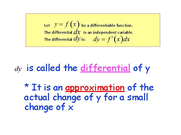 Let The differential be a differentiable function. is an independent variable. is: is called