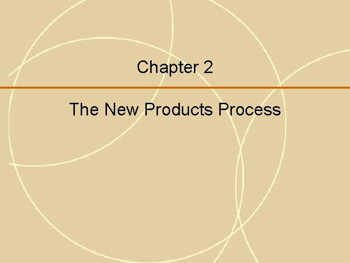 Chapter 2 The New Products Process 