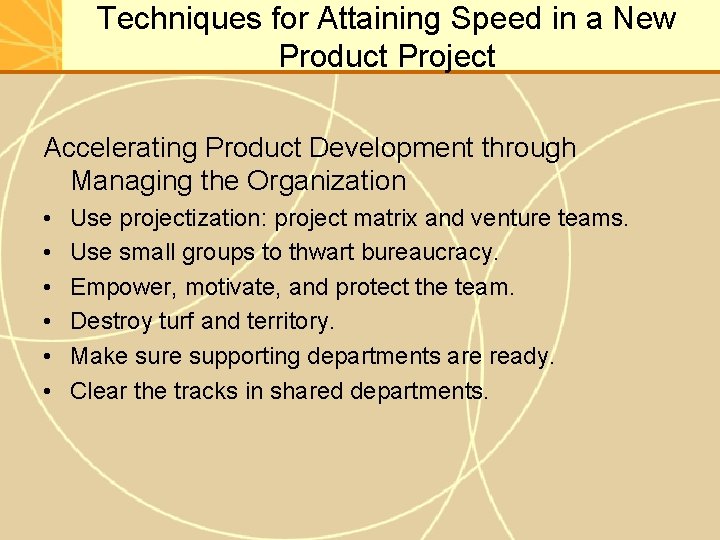 Techniques for Attaining Speed in a New Product Project Accelerating Product Development through Managing