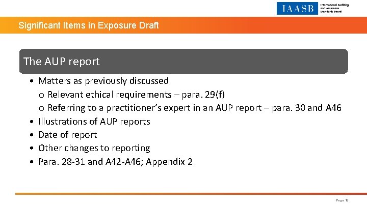 Significant Items in Exposure Draft The AUP report • Matters as previously discussed o