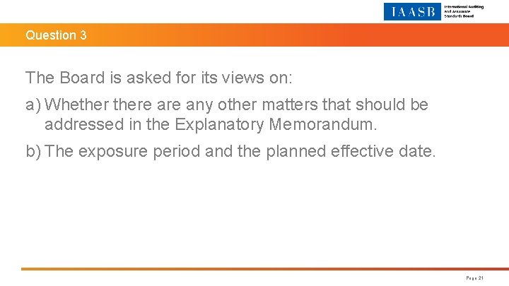 Question 3 The Board is asked for its views on: a) Whethere any other