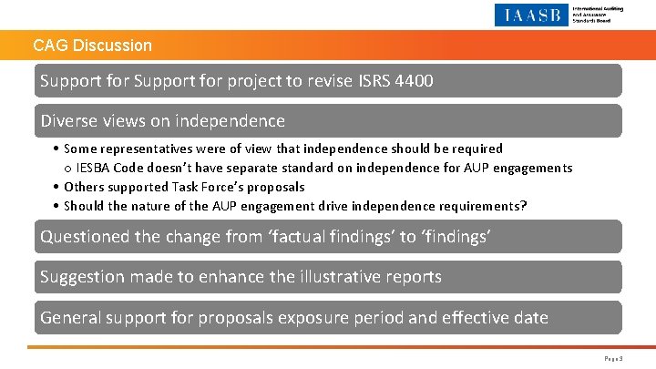 CAG Discussion Support for project to revise ISRS 4400 Diverse views on independence •