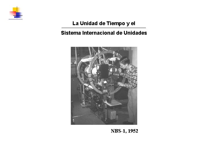 La Unidad de Tiempo y el Sistema Internacional de Unidades NBS-1, 1952 