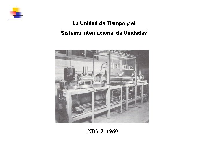 La Unidad de Tiempo y el Sistema Internacional de Unidades NBS-2, 1960 