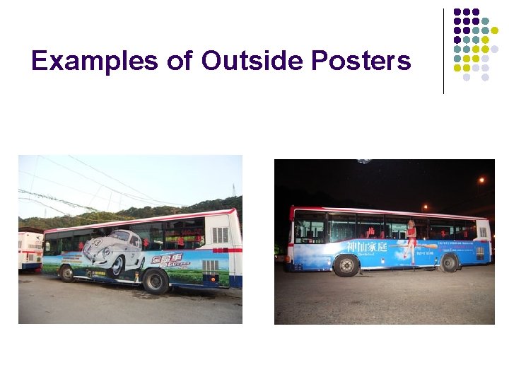 Examples of Outside Posters 