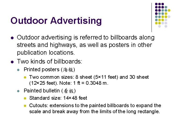 Outdoor Advertising l l Outdoor advertising is referred to billboards along streets and highways,