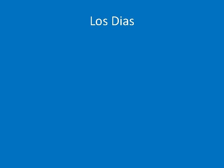 Los Dias 