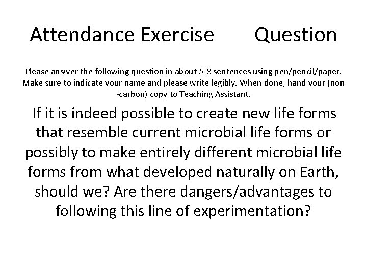 Attendance Exercise Question Please answer the following question in about 5 -8 sentences using