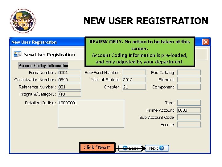 NEW USER REGISTRATION REVIEW ONLY. No action to be taken at this screen. Account