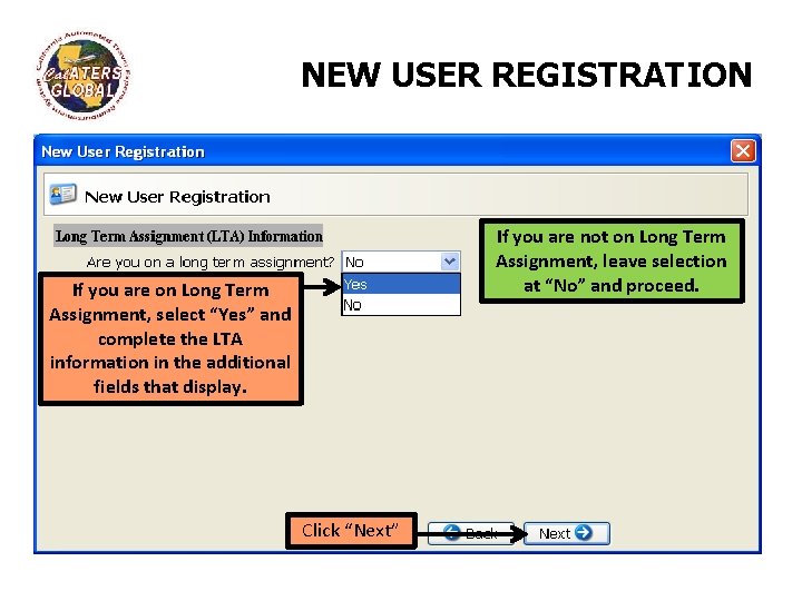 NEW USER REGISTRATION If you are not on Long Term Assignment, leave selection at