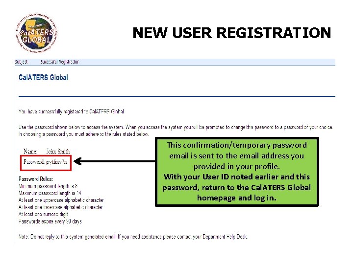 NEW USER REGISTRATION This confirmation/temporary password email is sent to the email address you