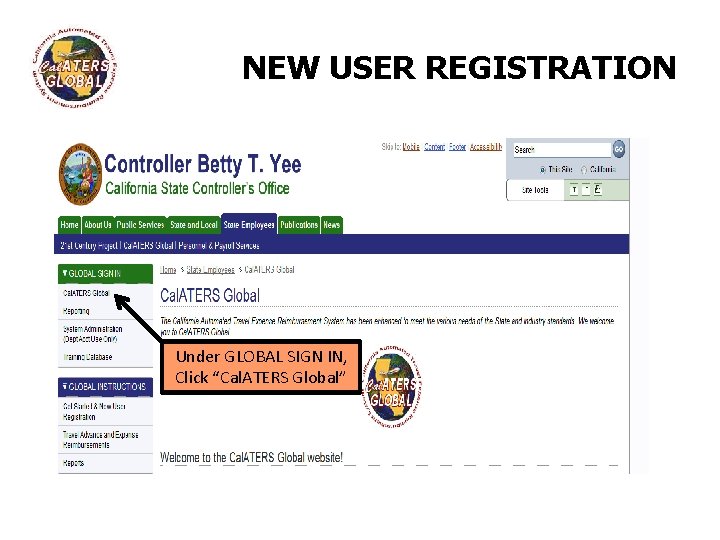 NEW USER REGISTRATION Under GLOBAL SIGN IN, Click “Cal. ATERS Global” 