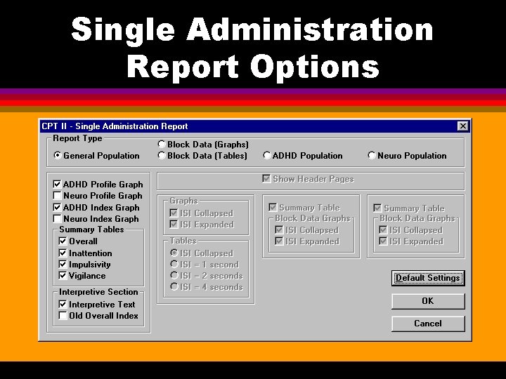 Single Administration Report Options 