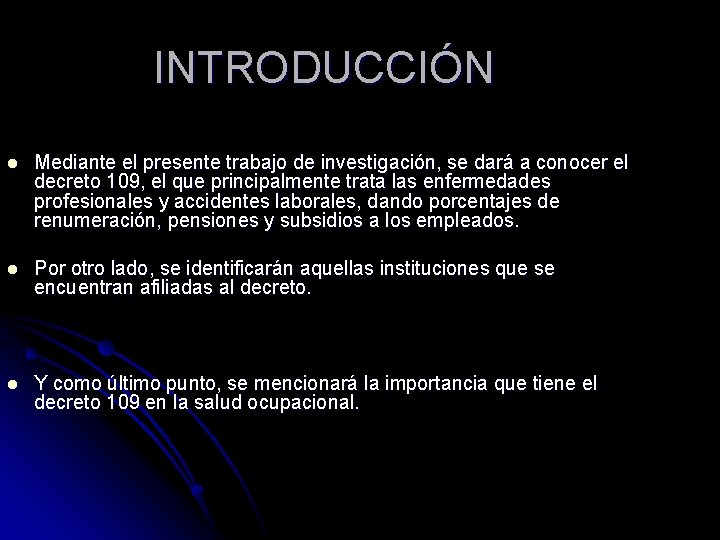 INTRODUCCIÓN l Mediante el presente trabajo de investigación, se dará a conocer el decreto