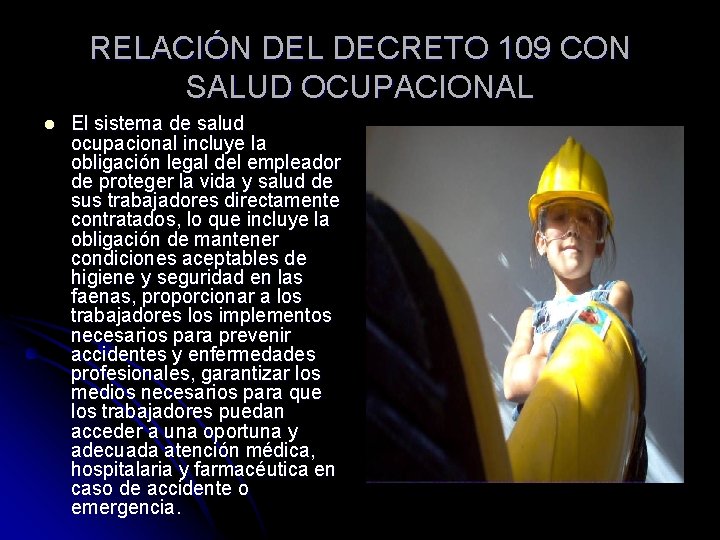 RELACIÓN DEL DECRETO 109 CON SALUD OCUPACIONAL l El sistema de salud ocupacional incluye