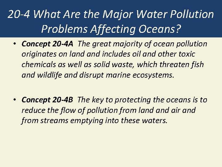 20 -4 What Are the Major Water Pollution Problems Affecting Oceans? • Concept 20