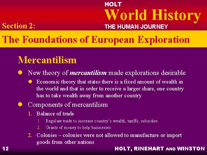 HOLT World History Section 2: THE HUMAN JOURNEY The Foundations of European Exploration Mercantilism